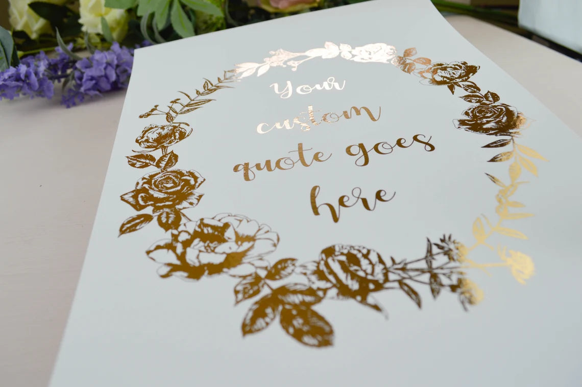 Custom Quote Foil Floral Wreath Print Unframed