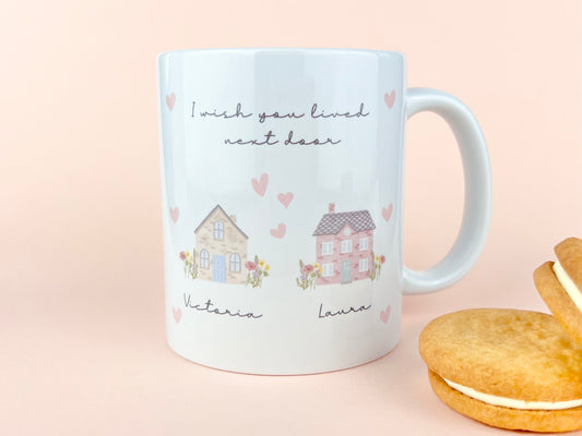 I Wish You Lived Next Door Mug